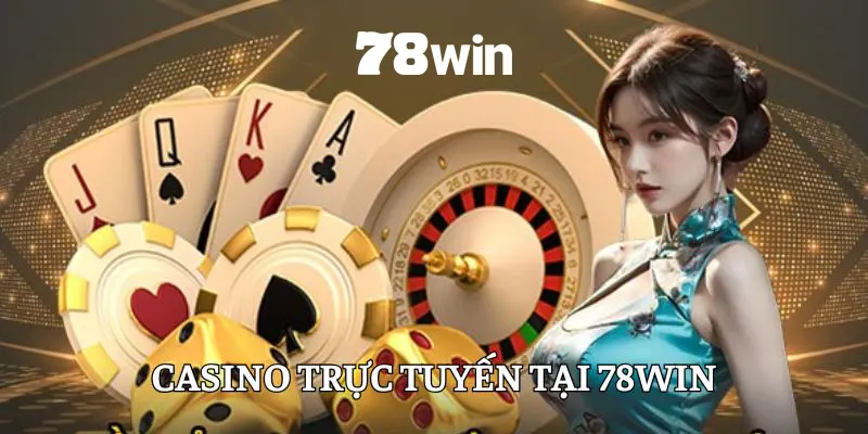 78win - Cổng Game Giải Trí Đỉnh Cao 19 Casino trực tuyến